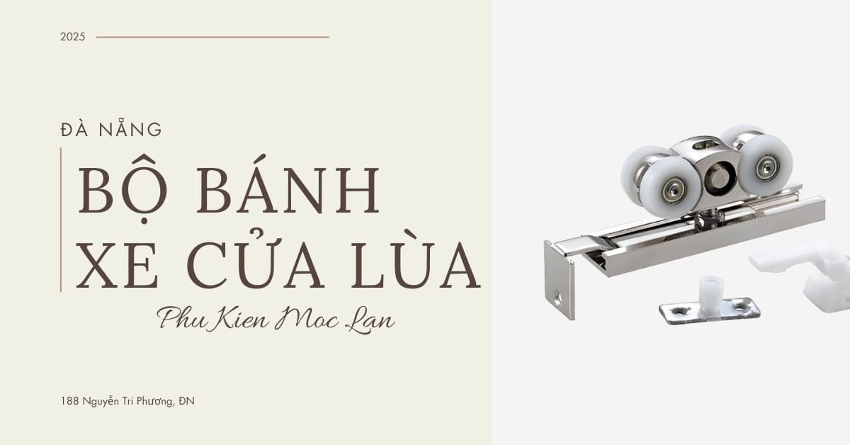 Bộ bánh xe cửa lùa đa năng giá tốt tại Đà Nẵng